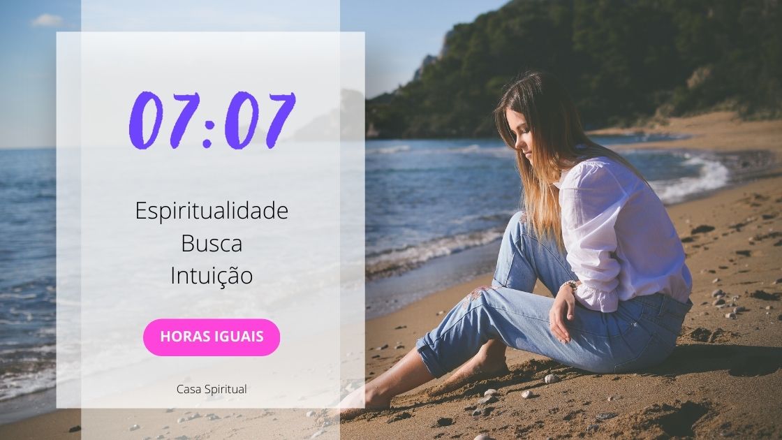 0707 Significado Das Horas Iguais Espiritualidade, Busca, Intuição