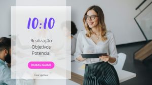 1010 Significado Das Horas Iguais Realização, Objetivos, Potencial