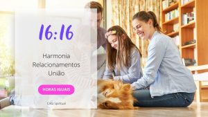 1616 Significado Das Horas Iguais Harmonia, Relacionamentos, União