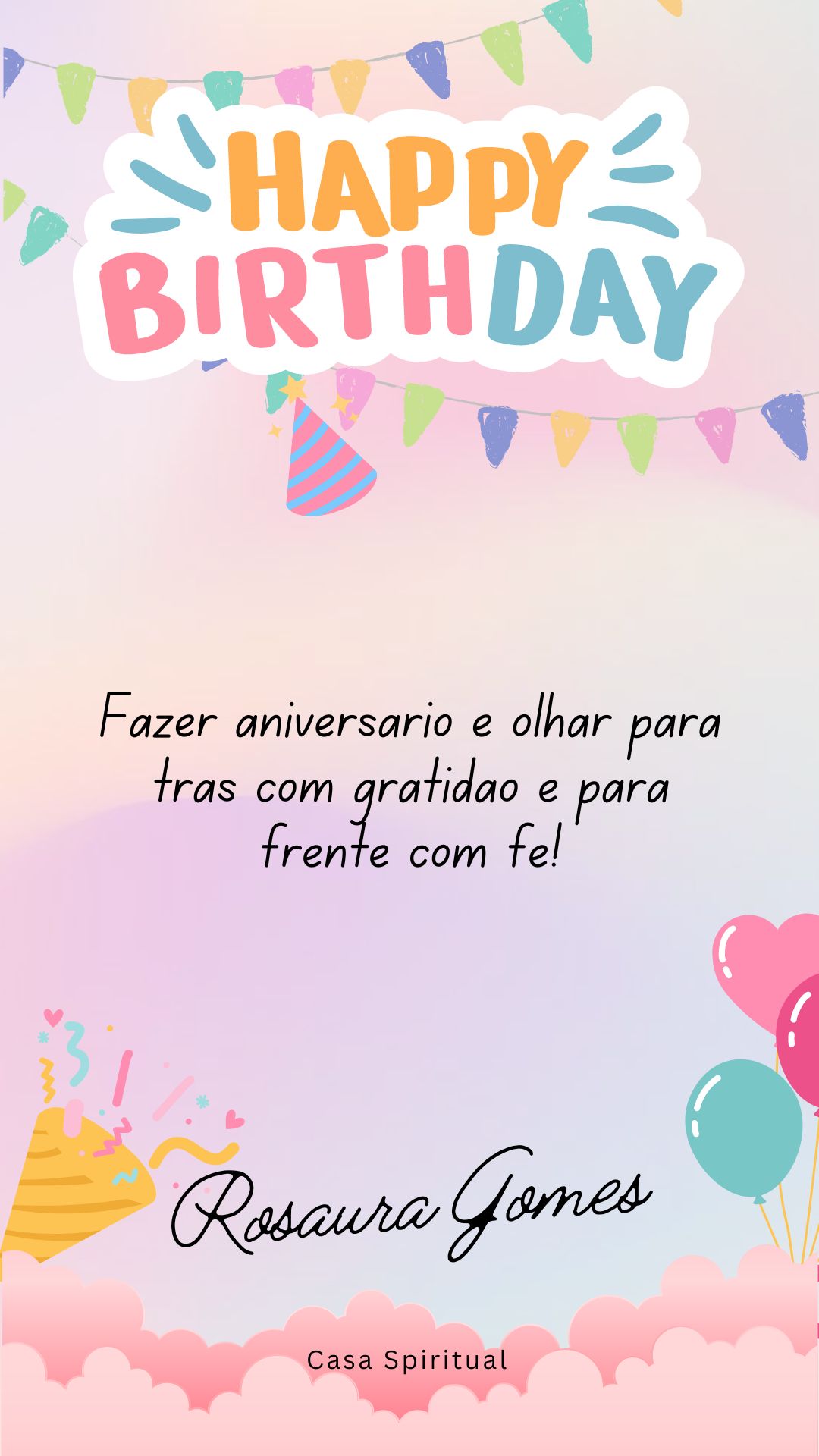 Fazer aniversário é olhar para trás com gratidão e para frente com fé!