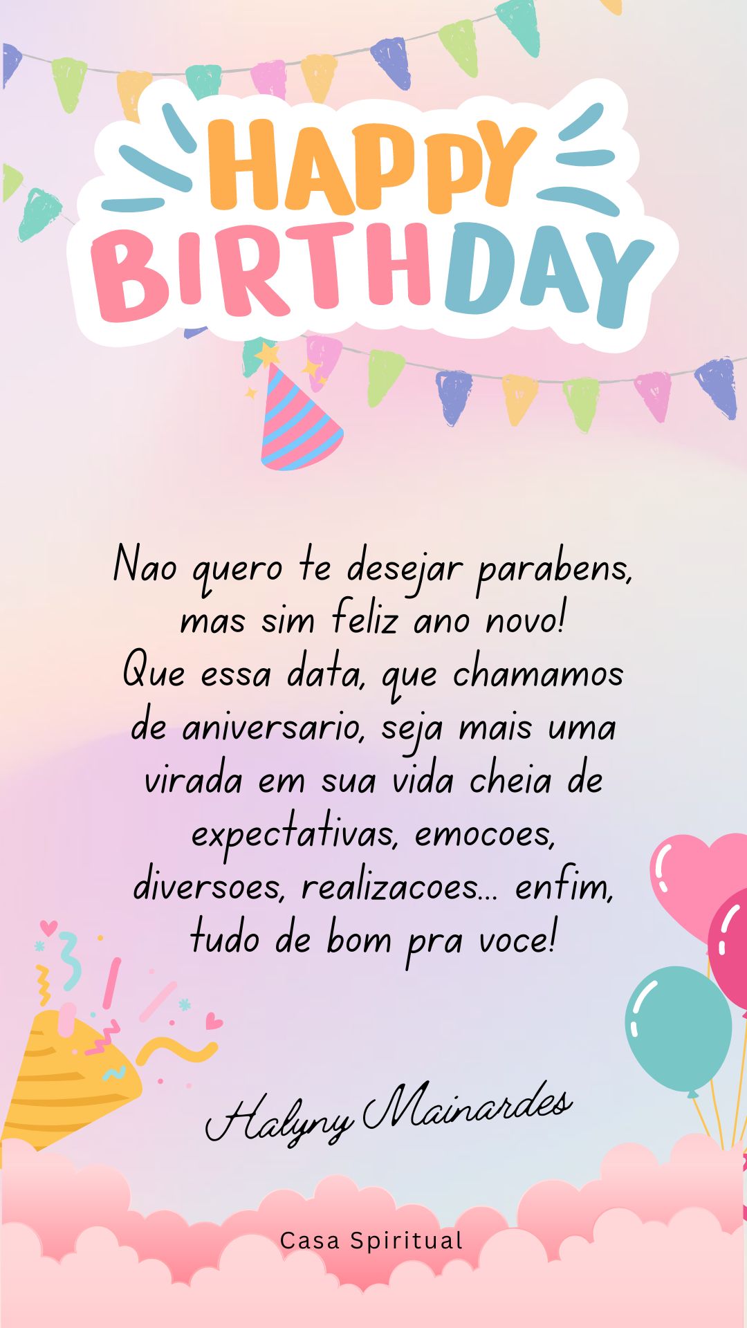 Não quero te desejar parabéns, mas sim feliz ano novo! Que essa data, que chamamos de aniversário, seja mais uma virada em sua vida cheia de expectativas, emoções, diversões, realizações... enfim, tudo de bom pra você!