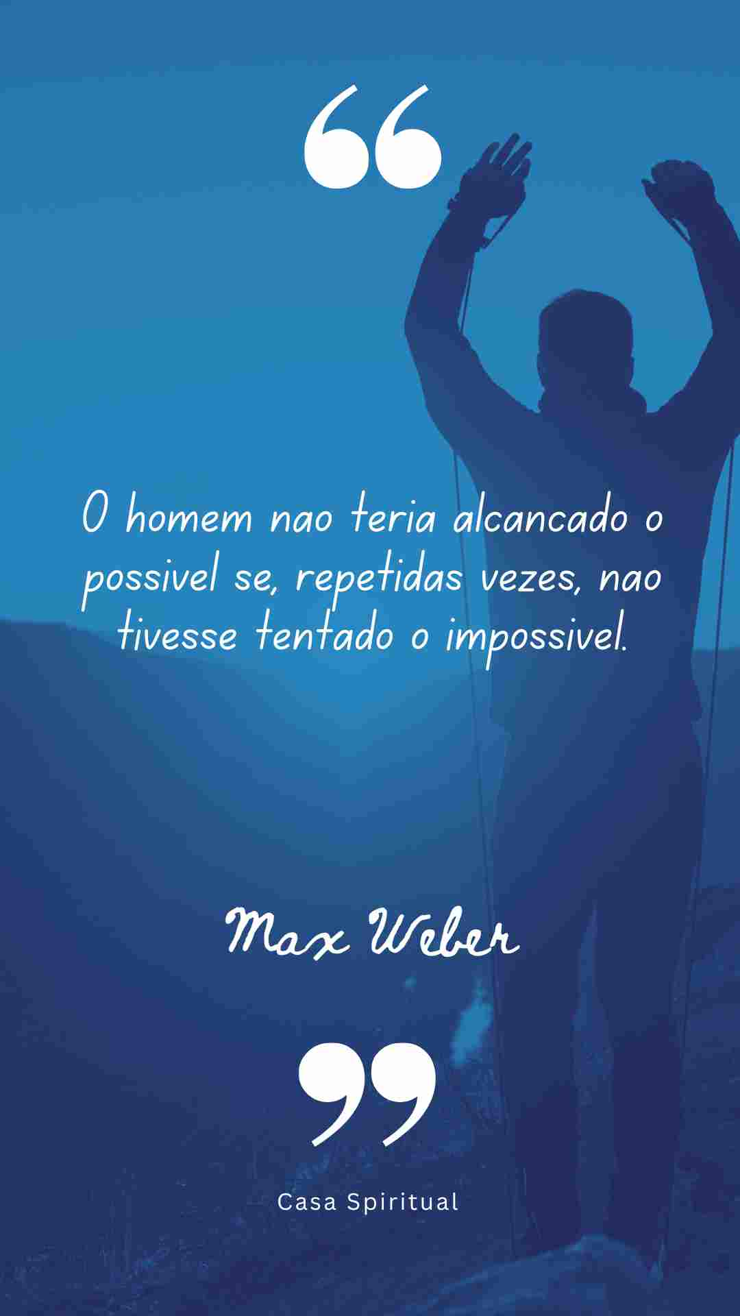 O homem não teria alcançado o possível se, repetidas vezes, não tivesse tentado o impossível.