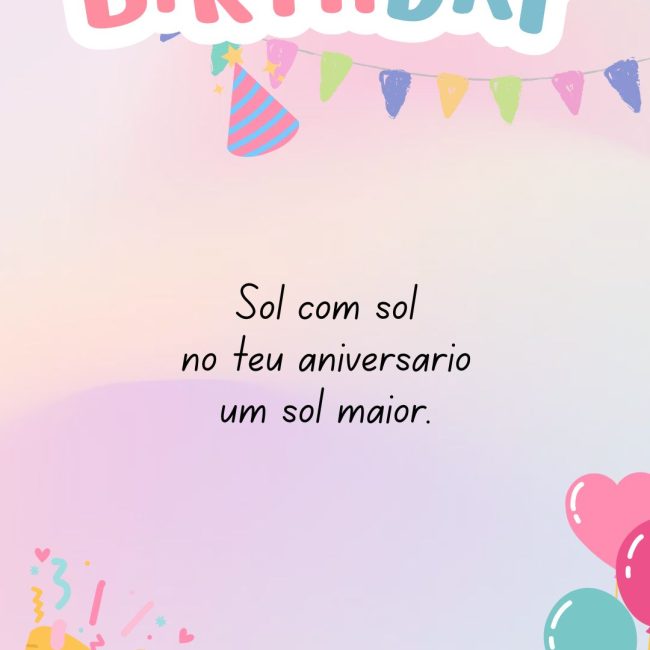 Sol com sol no teu aniversário um sol maior.