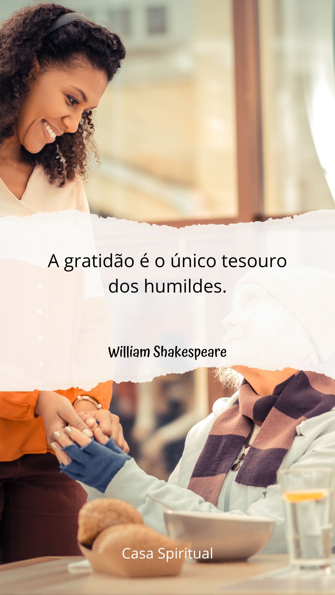 A gratidão é o único tesouro dos humildes.