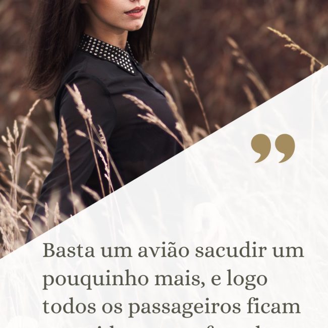 Basta um avião sacudir um pouquinho mais, e logo todos os passageiros ficam parecidos com a foto do passaporte.