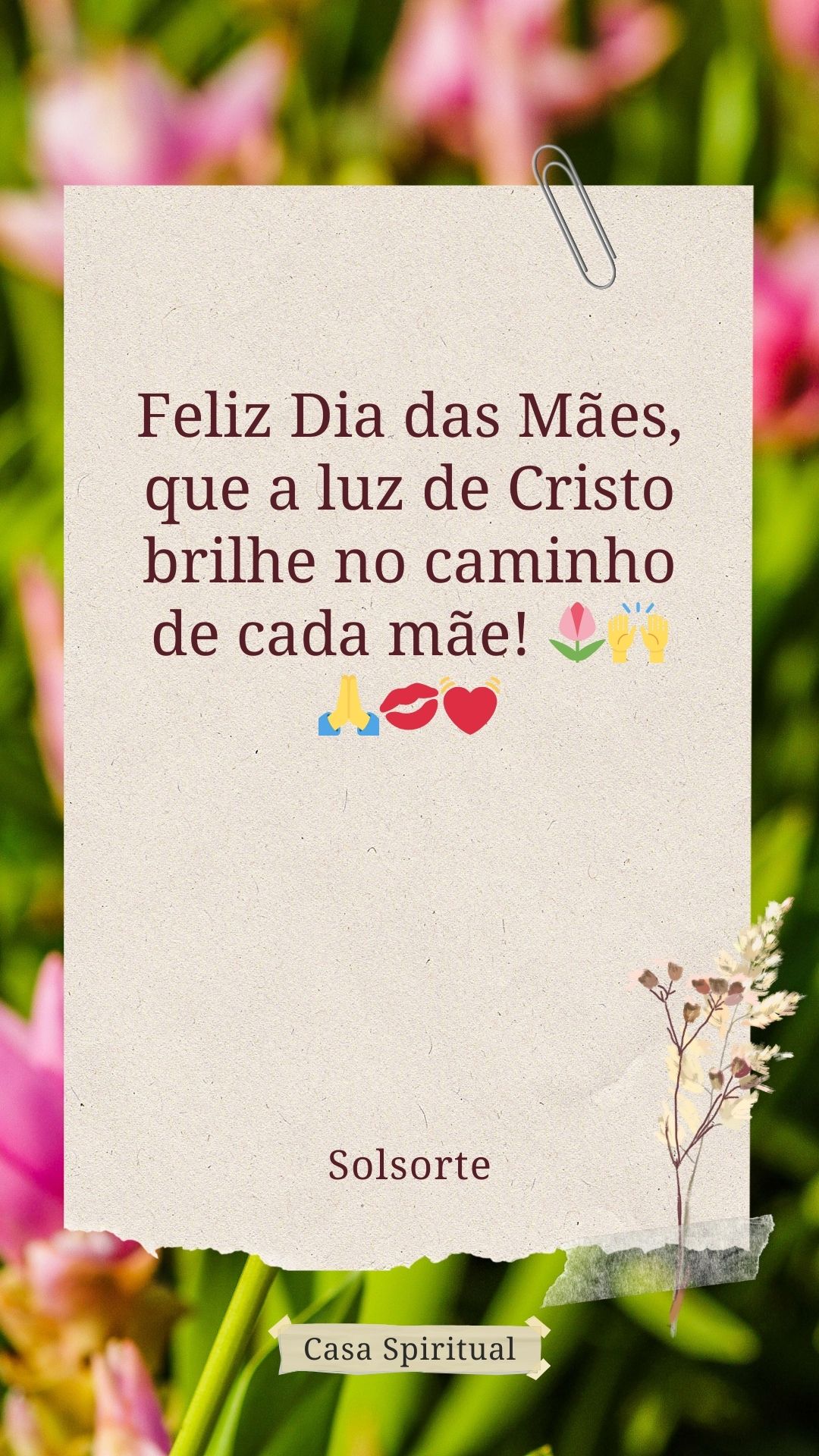 Feliz Dia das Mães, que a luz de Cristo brilhe no caminho de cada mãe! 🌷🙌🙏💋💓