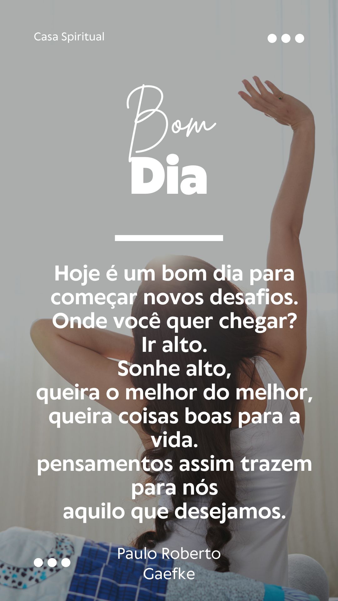 Hoje é um bom dia para começar novos desafios. Onde você quer chegar? Ir alto. Sonhe alto, queira o melhor do melhor, queira coisas boas para a vida. pensamentos assim trazem para nós aquilo que desejamos.