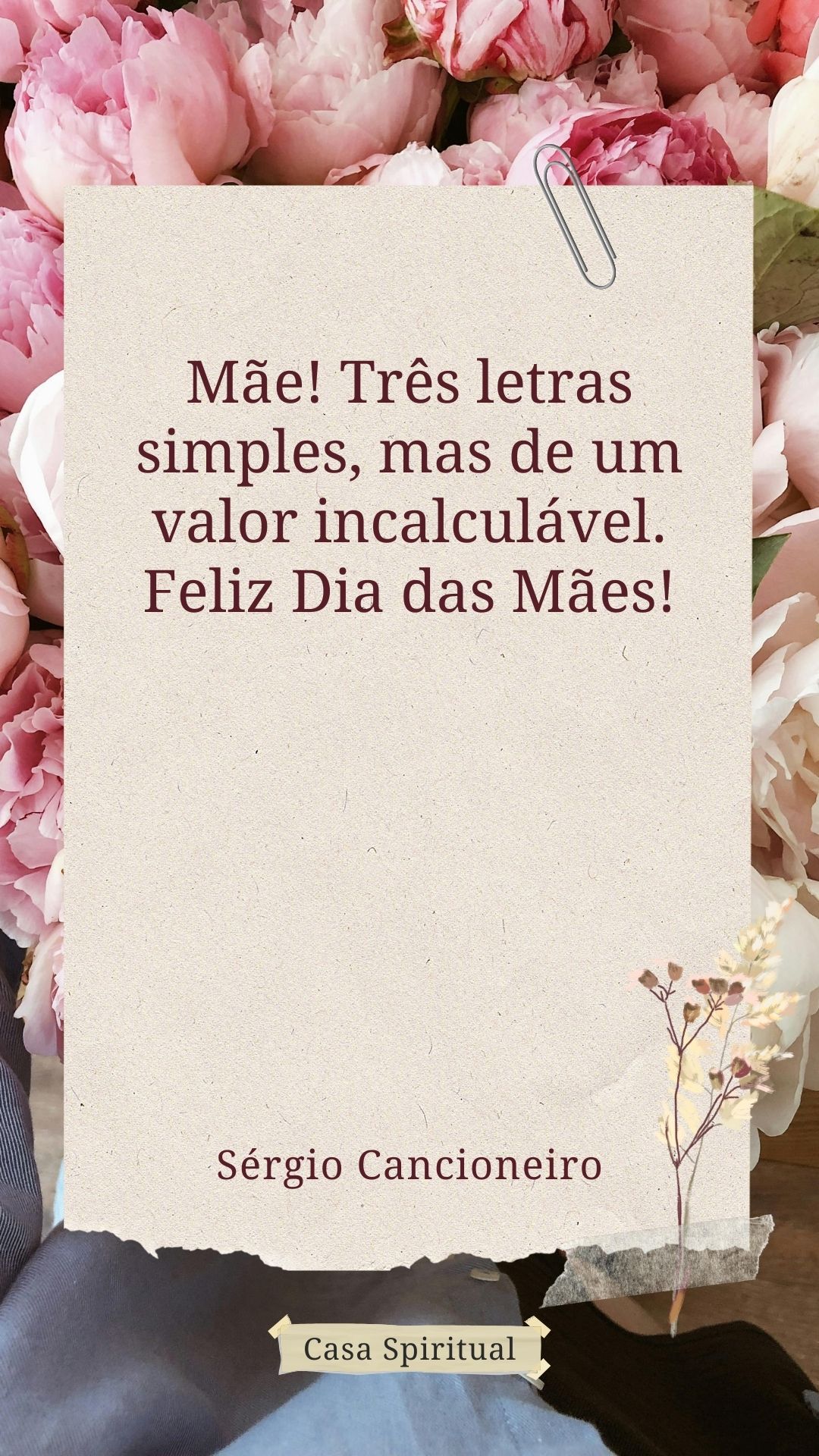 Mãe! Três letras simples, mas de um valor incalculável. Feliz Dia das Mães!