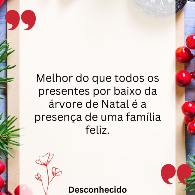 Melhor do que todos os presentes por baixo da árvore de Natal é a presença de uma família feliz.