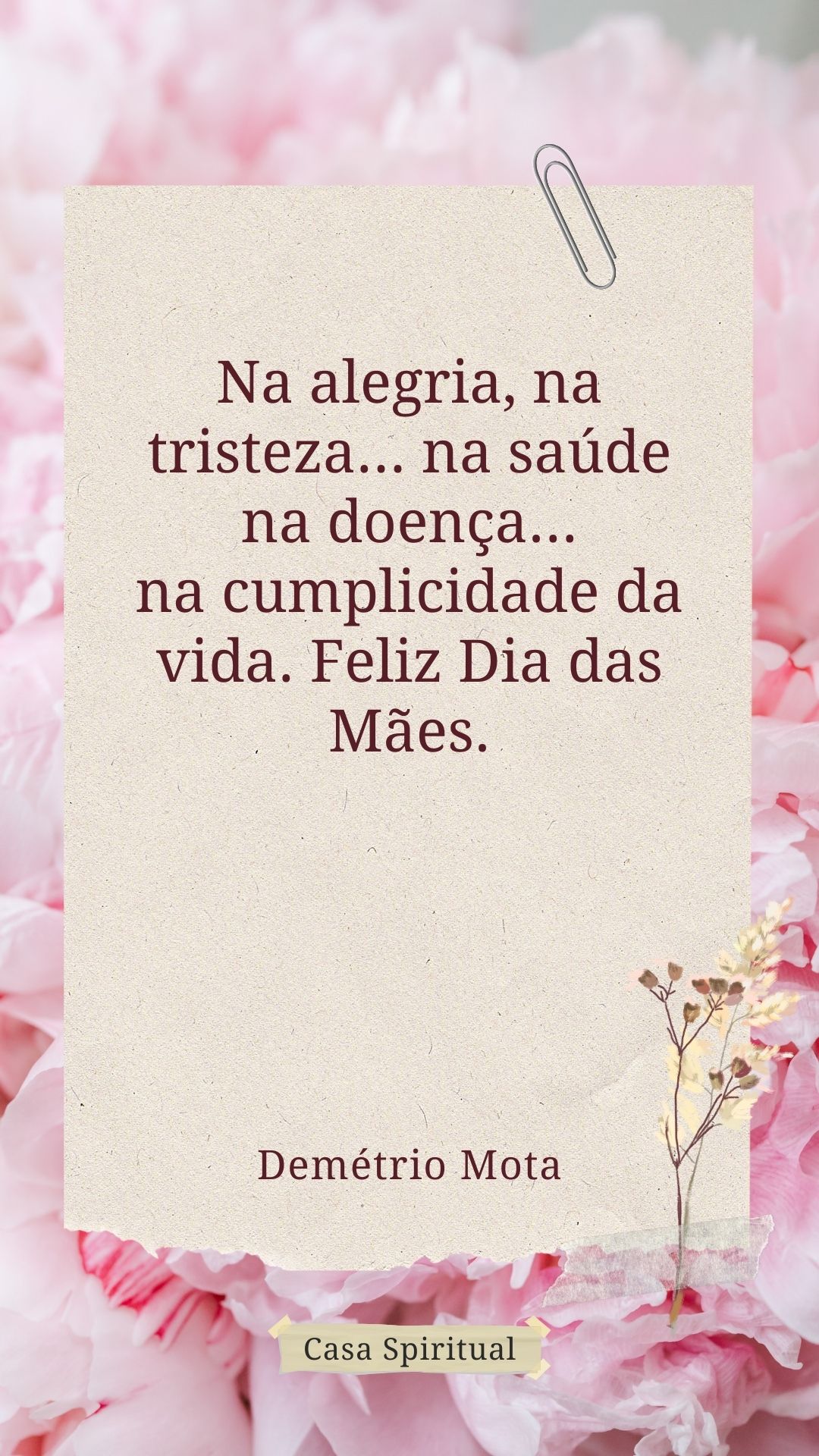 Na alegria, na tristeza... na saúde na doença... na cumplicidade da vida. Feliz Dia das Mães.