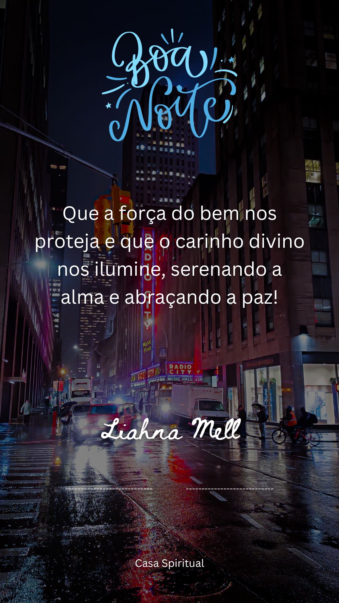 Que a força do bem nos proteja e que o carinho divino nos ilumine, serenando a alma e abraçando a paz!