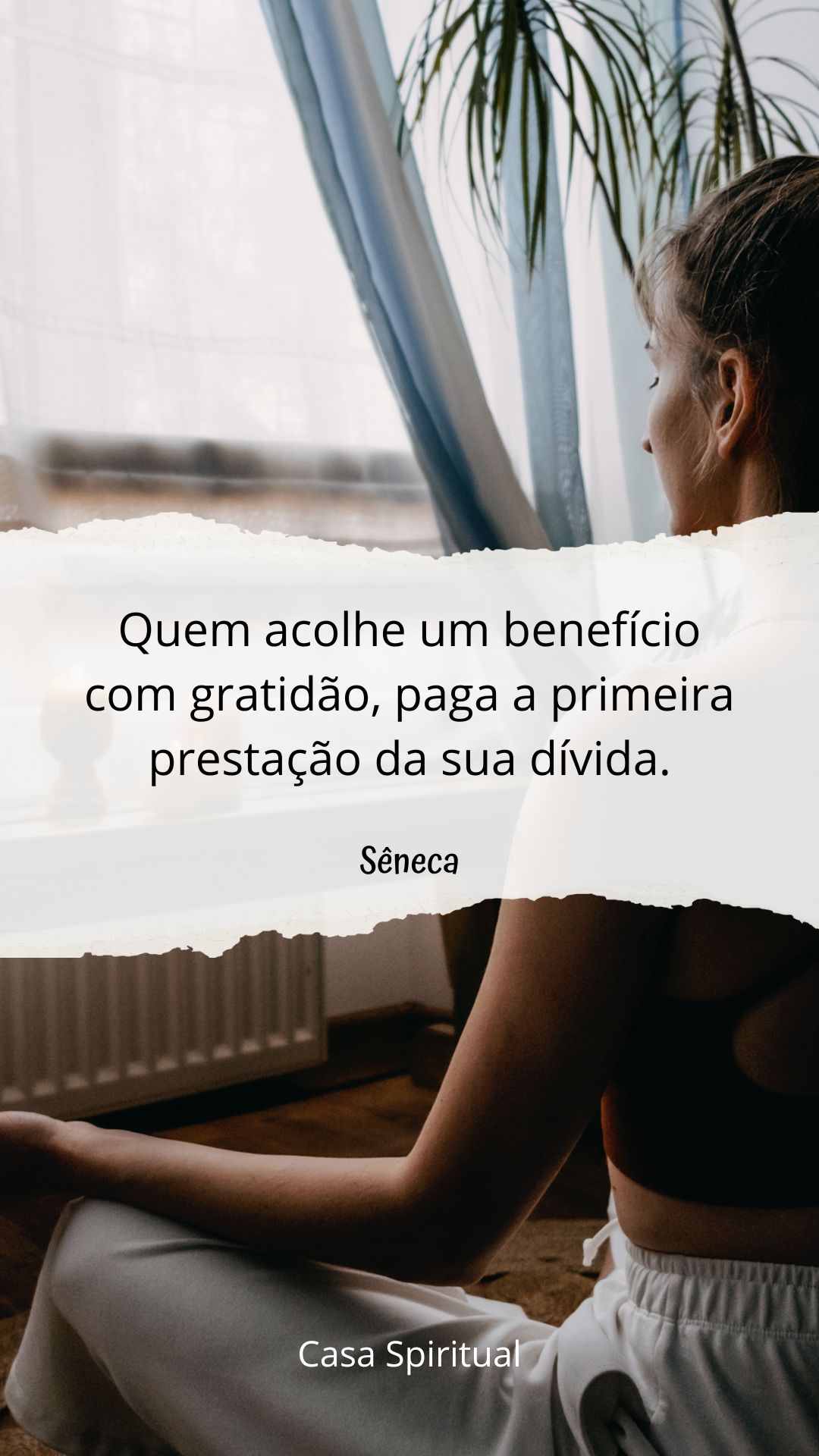 Quem acolhe um benefício com gratidão, paga a primeira prestação da sua dívida.