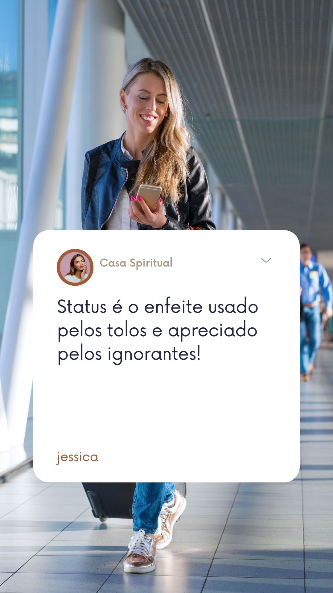 Status é o enfeite usado pelos tolos e apreciado pelos ignorantes!