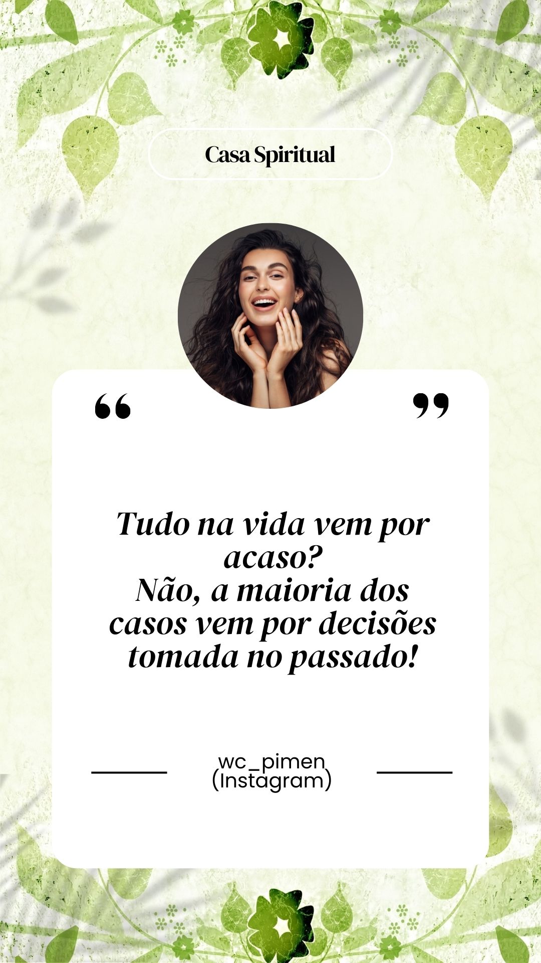 Tudo na vida vem por acaso? Não, a maioria dos casos vem por decisões tomada no passado!