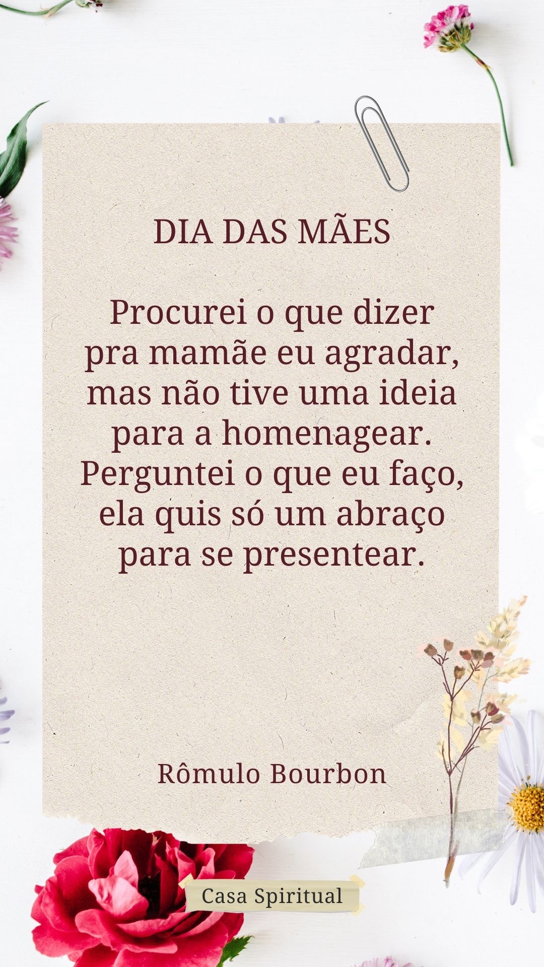 ⁠DIA DAS MÃES Procurei o que dizer pra mamãe eu agradar, mas não tive uma ideia para a homenagear. Perguntei o que eu faço, ela quis só um abraço para se presentear.