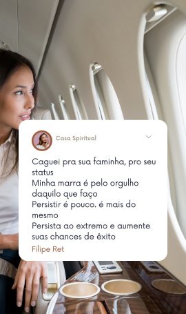 Caguei pra sua faminha, pro seu status Minha marra é pelo orgulho daquilo que faço Persistir é pouco. é mais do mesmo Persista ao extremo e aumente suas chances de êxito