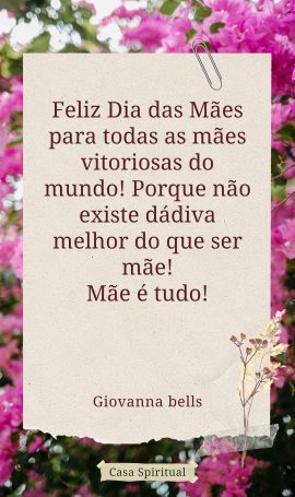 Feliz Dia das Mães para todas as mães vitoriosas do mundo! Porque não existe dádiva melhor do que ser mãe! Mãe é tudo!