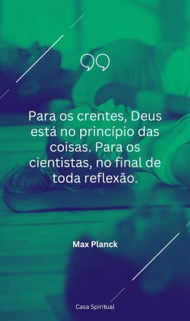 Para os crentes, Deus está no princípio das coisas. Para os cientistas, no final de toda reflexão.