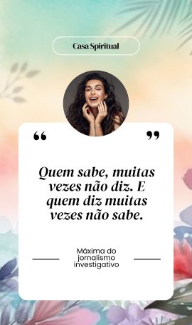 Quem sabe, muitas vezes não diz. E quem diz muitas vezes não sabe.