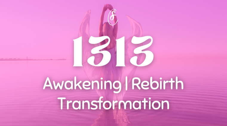 1313 Angel Number Meaning - Transformation | Awakening | Rebirth